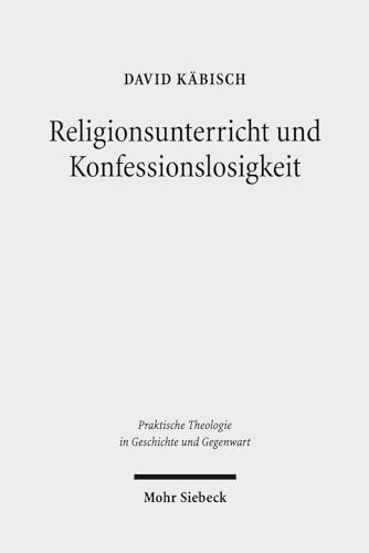 Stock image for Religionsunterricht und Konfessionslosigkeit for sale by ISD LLC