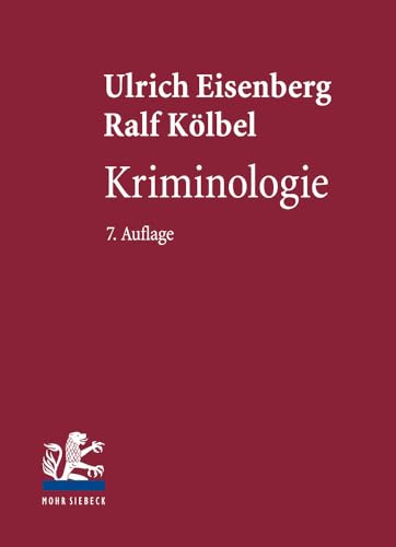 Kriminologie. - Eisenberg, Ulrich / Kölbel, Ralf