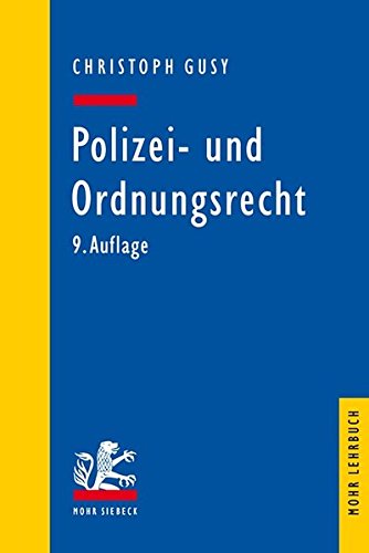 Polizei- und Ordnungsrecht (Mohr Lehrbuch) - Gusy, Christoph