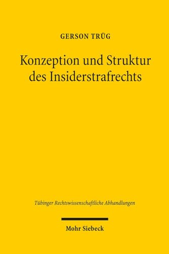 Konzeption und Struktur des Insiderstrafrechts.