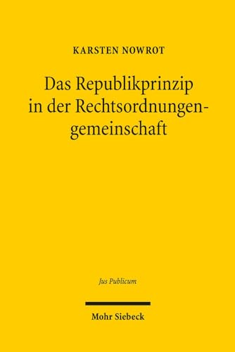 Beispielbild fr Das Republikprinzip in der Rechtsordnungengemeinschaft. zum Verkauf von Antiquariat  Werner Haschtmann