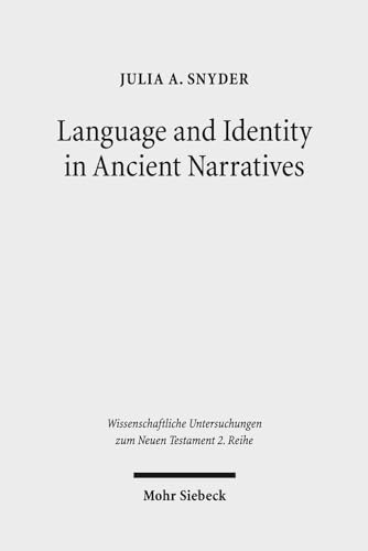 Language and Identity in Ancient Narratives. The Relationship between Speech Patterns and Social ...