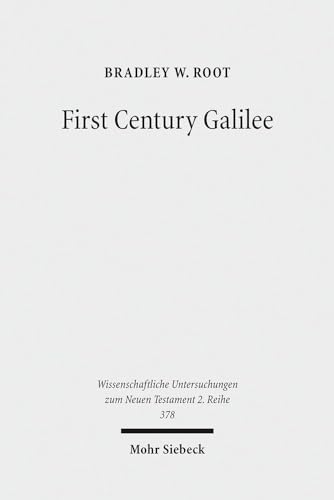 First Century Galilee. A Fresh Examination of the Sources (Wiss. Untersuchungen z. Neuen Testamen...