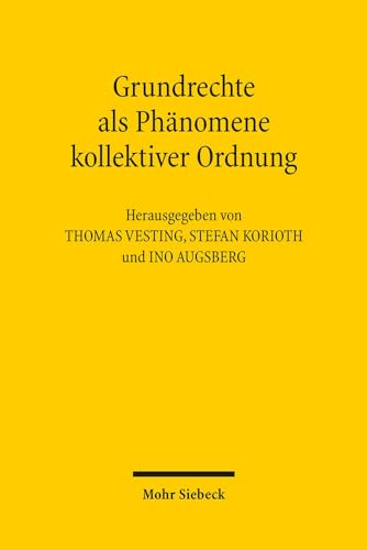 Beispielbild fr Grundrechte als Phnomene kollektiver Ordnung. Zur Wiedergewinnung des Gesellschaftlichen in der Grundrechtstheorie und Grundrechtsdogmatik. zum Verkauf von Antiquariat Logos