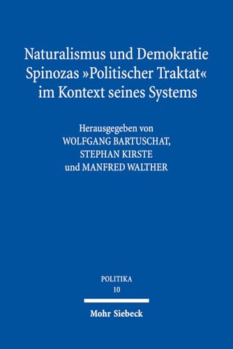 Stock image for Naturalismus und Demokratie. Spinozas 'Politischer Traktat' im Kontext seines Systems for sale by ISD LLC