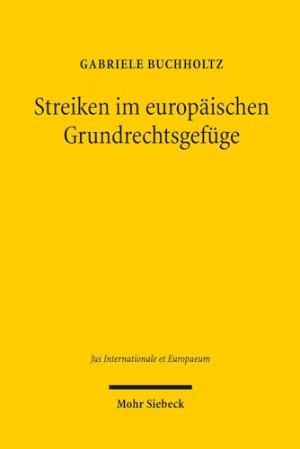 Beispielbild fr Streiken im europischen Grundrechtsgefge Zum Harmonisierungspotenzial des Art. 6 Nr. 4 ESC in der Anwendung des EGMR und des EuGH zum Verkauf von Buchpark