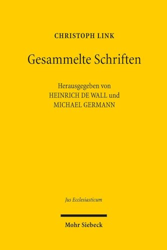 9783161537035: Gesammelte Abhandlungen zu Geschichte und Gegenwart des Rechts in Staat und Kirche: Teilband I: Geschichte des Rechts in Staat und Kirche Teilband II: ... in Staat und Kirche: 118 (Jus Ecclesiasticum)