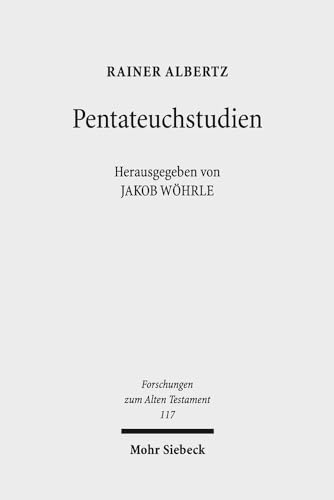 Beispielbild fr Pentateuchstudien. Hg. v. Jakob Whrle, unter Mitarbeit v. Friederike Neumann (Forschungen z. Alten Testament (FAT); Bd. 117). zum Verkauf von Antiquariat Logos