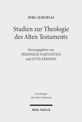 Imagen de archivo de Studien zur Theologie des Alten Testaments. Hg. v. Friedhelm Hartenstein u. Jutta Krispenz (Forschungen z. Alten Testament (FAT); Bd. 99). a la venta por Antiquariat Logos