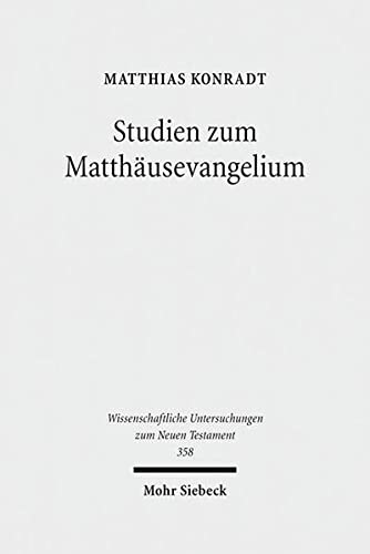 Studien zum Matthausevangelium Matthias Konradt Author