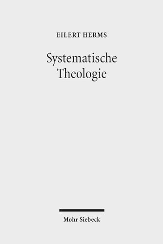 Systematische Theologie - Herms, Eilert