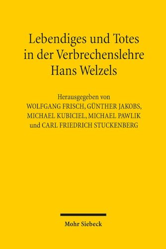 9783161539664: Lebendiges Und Totes in Der Verbrechenslehre Hans Welzels
