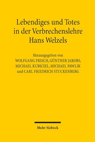 Stock image for Lebendiges und Totes in der Verbrechenslehre Hans Welzels for sale by ISD LLC