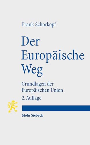 Stock image for Der Europische Weg: Grundlagen der Europischen Union for sale by medimops