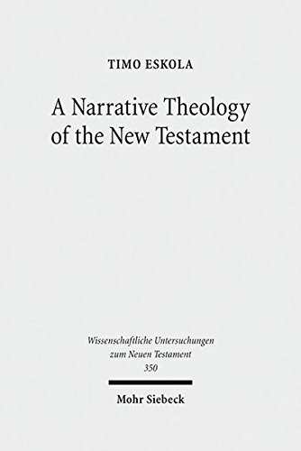 9783161540127: A Narrative Theology of the New Testament: Exploring the Metanarrative of Exile and Restoration: 350