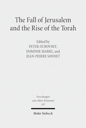 Stock image for The Fall of Jerusalem and the Rise of the Torah (Forschungen z. Alten Testament (FAT); Bd. 107). for sale by Antiquariat Logos