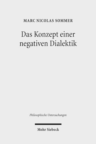 9783161540820: Das Konzept Einer Negativen Dialektik: Adorno Und Hegel