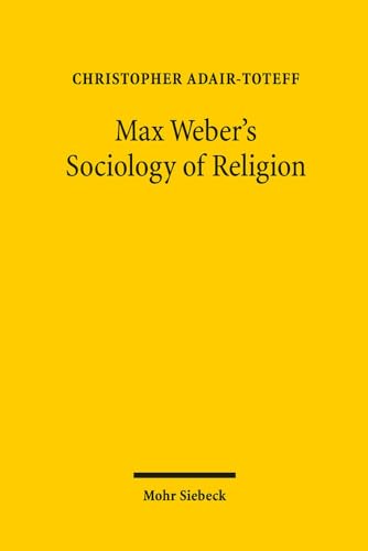 9783161541377: Max Weber's Sociology of Religion