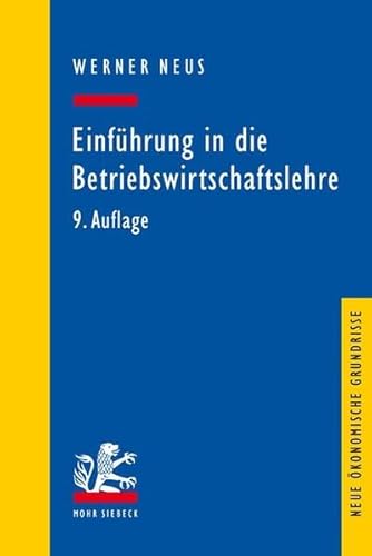 Einführung in die Betriebswirtschaftslehre aus institutionenökonomischer Sicht (9., überarb. Aufl.)