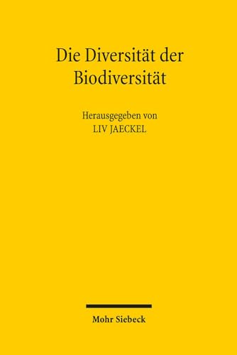 9783161542107: Die Diversitt der Biodiversitt: Rechtliche und soziokonomische Auseinandersetzungen mit einem globalen Thema