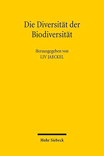 9783161542107: Die Diversitat Der Biodiversitat: Rechtliche Und Soziookonomische Auseinandersetzungen Mit Einem Globalen Thema