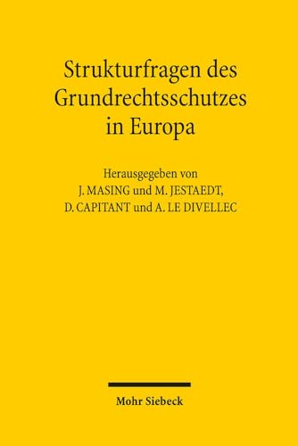 Beispielbild fr Strukturfragen des Grundrechtsschutzes in Europa. Grundrechtscharta - Grundrechtsbindung - Vertrauensschutz. Dokumentation des 6. Treffens des Deutsch-Franzsischen Gesprchskreises fr ffentliches Recht. zum Verkauf von Antiquariat Logos