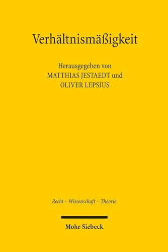 Beispielbild fr Verhltnismigkeit. Zur Tragfhigkeit eines verfassungsrechtlichen Schlsselkonzepts (Recht - Wissenschaft - Theorie (RWT); Bd. 11). zum Verkauf von Antiquariat Logos