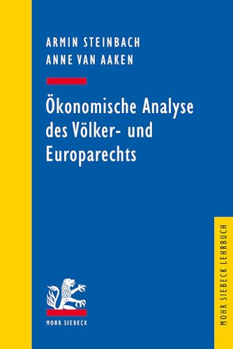 Beispielbild fr konomische Analyse des Vlker- und Europarechts (Mohr Siebeck Lehrbuch). zum Verkauf von Antiquariat Logos