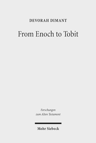 Stock image for From Enoch to Tobit. Collected Studies in Ancient Jewish Literature (Forschungen z. Alten Testament (FAT); Bd. 114). for sale by Antiquariat Logos