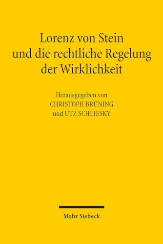 Stock image for Lorenz von Stein und die rechtliche Regelung der Wirklichkeit for sale by ISD LLC