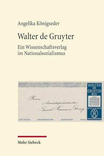 Walter de Gruyter: Ein Wissenschaftsverlag im Nationalsozialismus - Königseder, Angelika