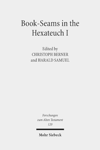 Beispielbild fr Book-Seams in the Hexateuch I. The Literary Transitions between the Books of Genesis/Exodus and Joshua/Judges. Ed. with the assistance of Stephen Germany (Forschungen z. Alten Testament (FAT); Bd. 120). zum Verkauf von Antiquariat Logos