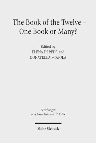 Beispielbild fr The Book of the Twelve - One Book or Many? Metz Conference Proceedings 5-7 November 2015 (Forschungen z. Alten Testament - 2. Reihe (FAT II); Bd. 91). zum Verkauf von Antiquariat Logos