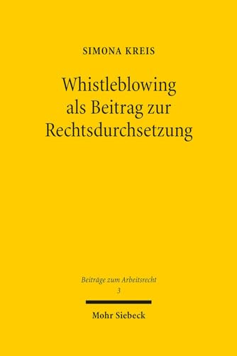 Beispielbild fr Whistleblowing als Beitrag zur Rechtsdurchsetzung : Das ffentliche Informationsinteresse im Arbeitsrecht zum Verkauf von Buchpark
