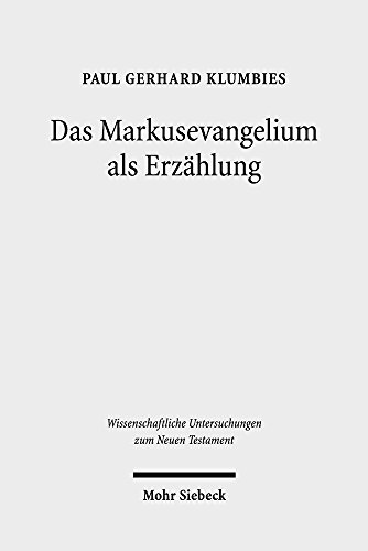 Beispielbild fr Das Markusevangelium als Erzhlung (Wiss. Untersuchungen z. Neuen Testament (WUNT); Bd. 408). zum Verkauf von Antiquariat Logos