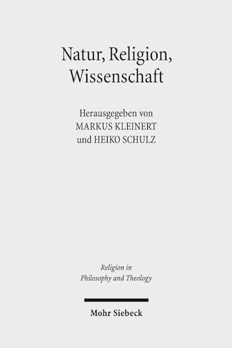 Stock image for Natur, Religion, Wissenschaft: Beitrge zur Religionsphilosophie Hermann Deusers (Religion in Philosophy and Theology 91) for sale by Den Hertog BV