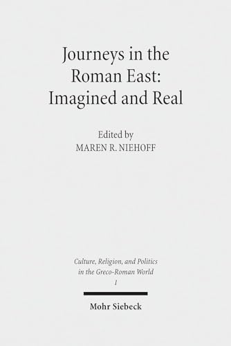 Imagen de archivo de JOURNEYS IN THE ROMAN EAST: IMAGINED AND REAL a la venta por Prtico [Portico]