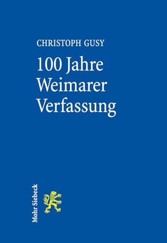 Stock image for 100 Jahre Weimarer Verfassung for sale by Blackwell's