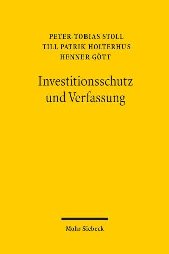 Imagen de archivo de Investitionsschutz Und Verfassung: Volkerrechtliche Investitionsschutzvertrage Aus Der Perspektive Des Deutschen Und Europaischen Verfassungsrechts (German Edition) a la venta por GF Books, Inc.