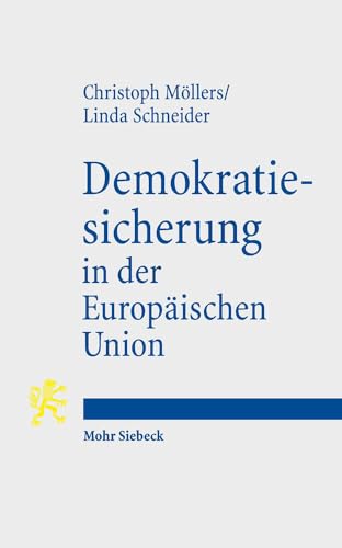 Beispielbild fr Demokratiesicherung in der Europischen Union. Studie zu einem Dilemma. Im Auftrag und in Zusammenarbeit mit der Heinrich-Bll-Stiftung zum Verkauf von Antiquariat Logos