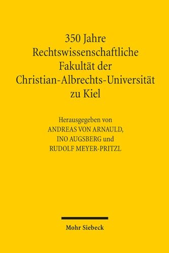 Stock image for 350 Jahre Rechtswissenschaftliche Fakultt der Christian-Albrechts-Universitt zu Kiel for sale by Antiquariat Walter Nowak