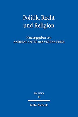 9783161563225: Politik, Recht und Religion: 18 (POLITIKA)