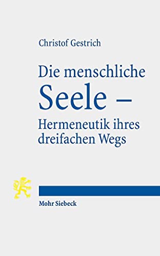 Beispielbild fr Die Menschliche Seele - Hermeneutik Ihres Dreifachen Wegs zum Verkauf von Revaluation Books