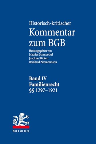 Stock image for Historisch-kritischer Kommentar zum BGB. Band IV: Familienrecht.  1297-1921 (Historisch-kritischer Kommentar z. BGB (HKK-BGB); Bd. 4). for sale by Antiquariat Logos