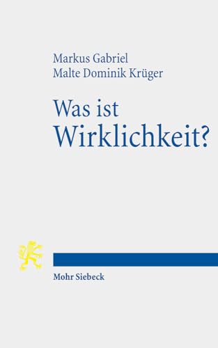 Was Ist Wirklichkeit?: Neuer Realismus Und Hermeneutische Theologie (German Edition) [Soft Cover ] - Gabriel, Markus