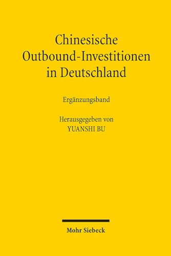 9783161568961: Chinesische Outbound-Investitionen in Deutschland: Ergnzungsband: Wahrnehmung, Strukturierung und Kontrolle