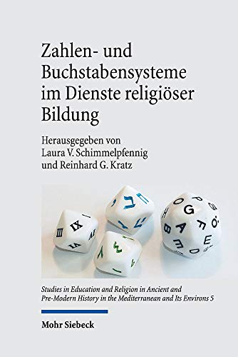 Stock image for Zahlen- und Buchstabensysteme im Dienste religiser Bildung (SERAPHIM. Studies in Education and Religion in Ancient and Pre-Modern History in the Mediterranean and Its Environs; Bd. 5). for sale by Antiquariat Logos