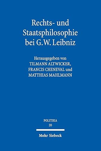 Beispielbild fr Rechts- Und Staatsphilosophie Bei G.W. Leibniz zum Verkauf von Blackwell's