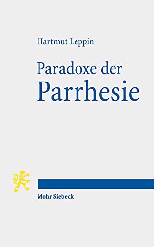 Beispielbild fr Paradoxe Der Parrhesie : Eine Antike Wortgeschichte -Language: German zum Verkauf von GreatBookPrices