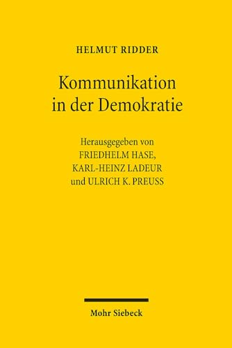 Beispielbild fr Kommunikation in der Demokratie. Kleine Schriften und Vortrge. Hg. v. Friedhelm Hase, Karl-Heinz Ladeur u. Ulrich K. Preu. zum Verkauf von Antiquariat Logos